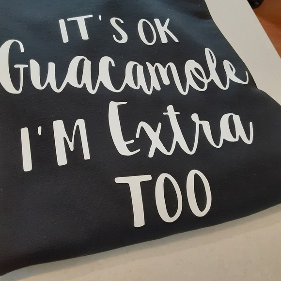 “It’s ok guacamole I’m extra too” - Picture 5 of 5